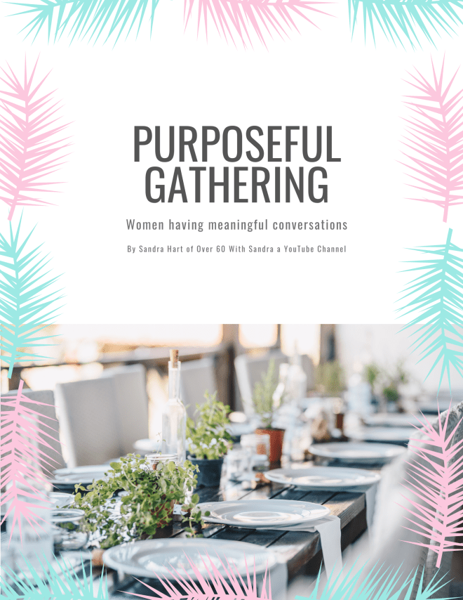 Purposeful gathering with Sandra